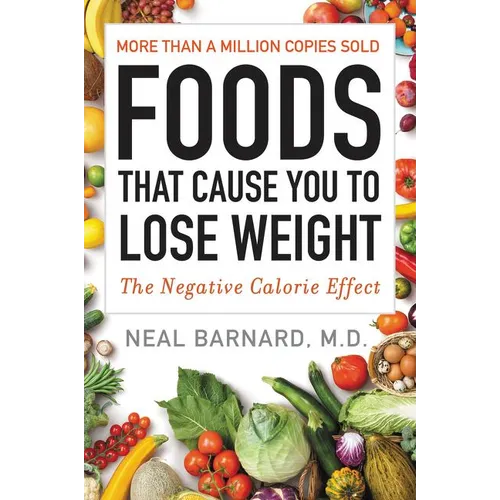 Foods That Cause You to Lose Weight: The Negative Calorie Effect - Paperback