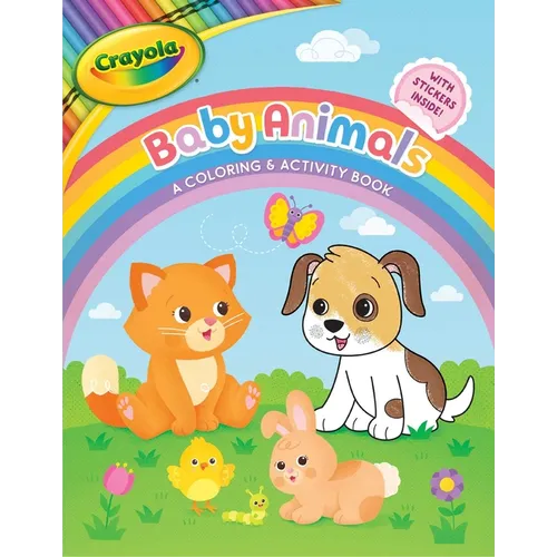 Crayola: Baby Animals (a Crayola Baby Animals Coloring Activity Book for Kids) - Paperback