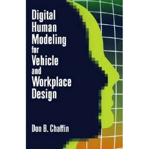 Digital Human Modeling for Vehicle and Workplace Design - Hardcover