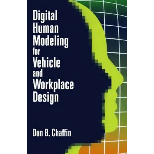 Digital Human Modeling for Vehicle and Workplace Design - Hardcover