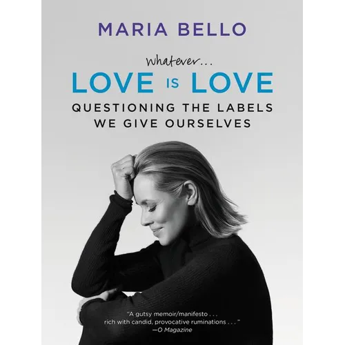 Whatever...Love Is Love: Questioning the Labels We Give Ourselves - Paperback
