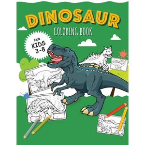 DINOSAURS - Coloring Book for Boys: Color 30 kinds of dinosaurs and recognize them by name! - Paperback