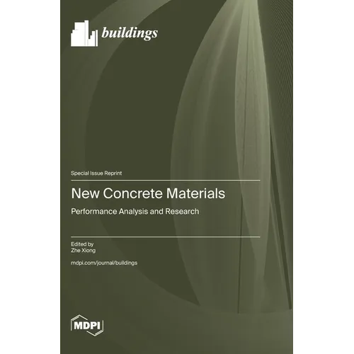 New Concrete Materials: Performance Analysis and Research - Hardcover