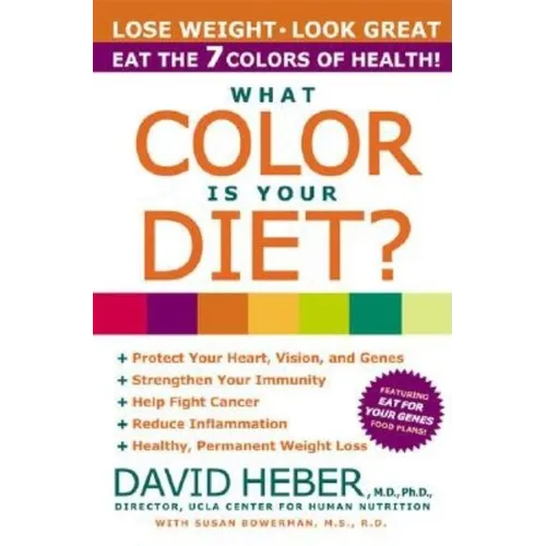 What Color Is Your Diet?: The 7 Colors of Health