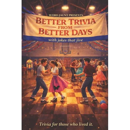 Better Trivia from Better Days: Memory Boosting Questions for Seniors from the 1960s-Y2K - History, Movies, Geography, Pop Culture, Sports and More! - Paperback