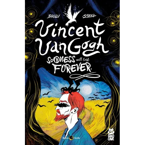Vincent Van Gogh: Sadness Will Last Forever - Paperback