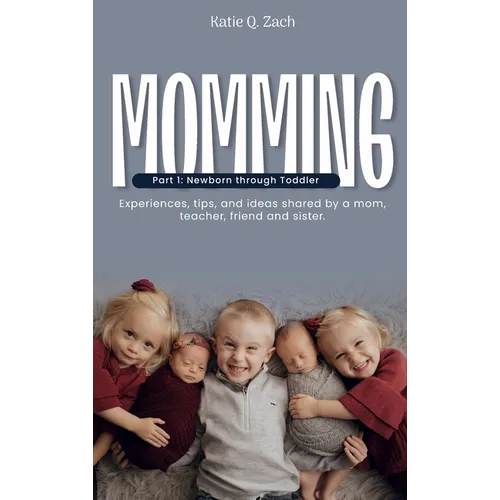 Momming: All Moms Are Momming! - Hardcover