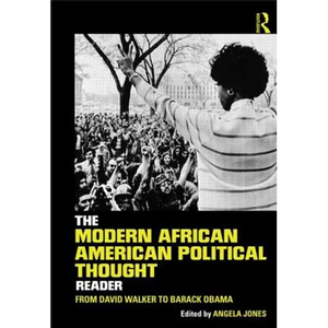 The Modern African American Political Thought Reader: From David Walker to Barack Obama - Paperback
