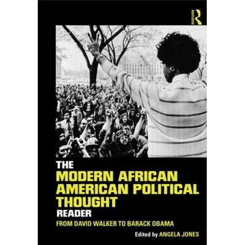 The Modern African American Political Thought Reader: From David Walker to Barack Obama - Paperback