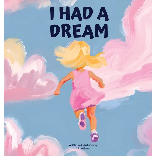 I Had a Dream - Hardcover