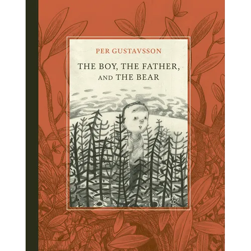 The Boy, the Father, and the Bear - Hardcover
