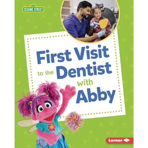 First Visit to the Dentist with Abby - Library Binding