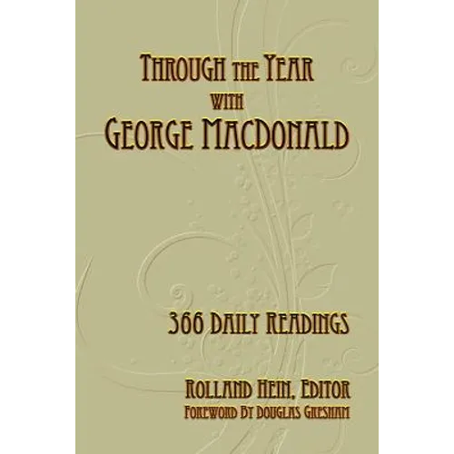 Through the Year with George MacDonald: 366 Daily Readings - Paperback