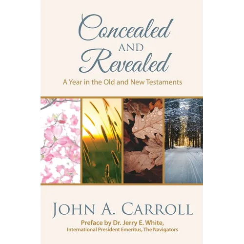 Concealed and Revealed: a year in the Old and New Testaments - Paperback