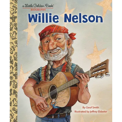 Willie Nelson: A Little Golden Book Biography - Hardcover