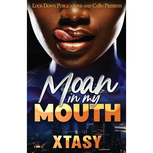 Moan in my Mouth - Paperback
