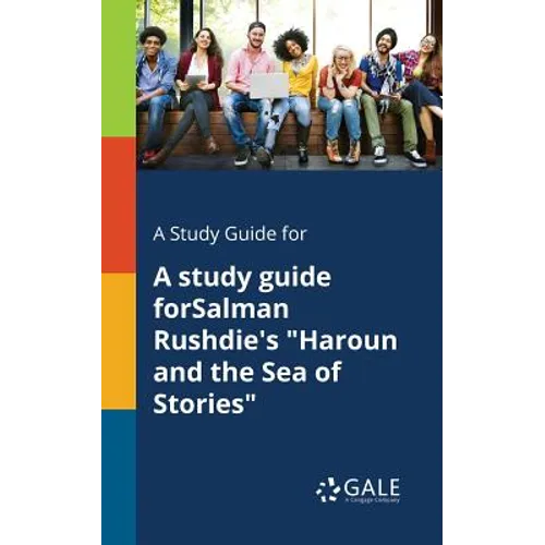 A Study Guide for A Study Guide ForSalman Rushdie's "Haroun and the Sea of Stories" - Paperback