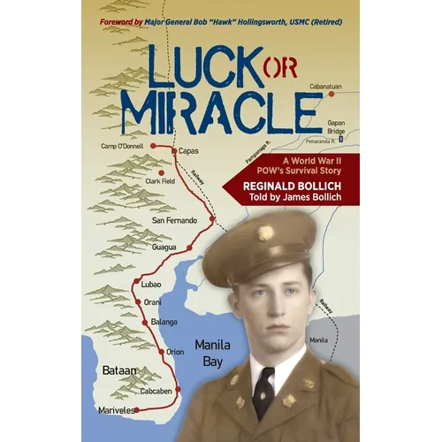 Luck or Miracle: A World War II POW's Survival Story - Hardcover