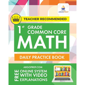 1st Grade Common Core Math: Daily Practice Workbook 1000+ Practice Questions and Video Explanations Argo Brothers - Paperback