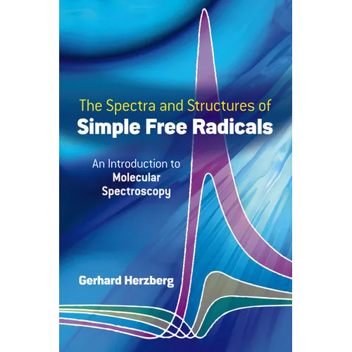 Spectra and Structures of Simple Free Radicals - Paperback