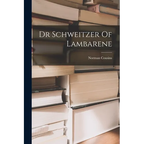 Dr Schweitzer Of Lambarene - Paperback