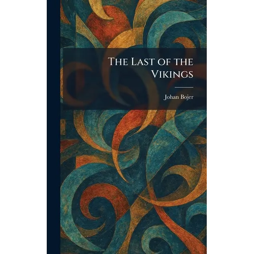 The Last of the Vikings - Hardcover