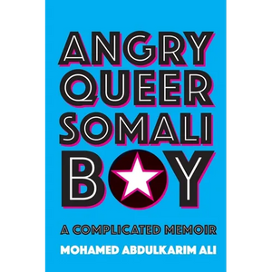 Angry Queer Somali Boy: A Complicated Memoir - Paperback
