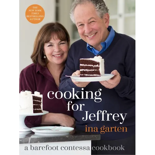 Cooking for Jeffrey: A Barefoot Contessa Cookbook - Hardcover
