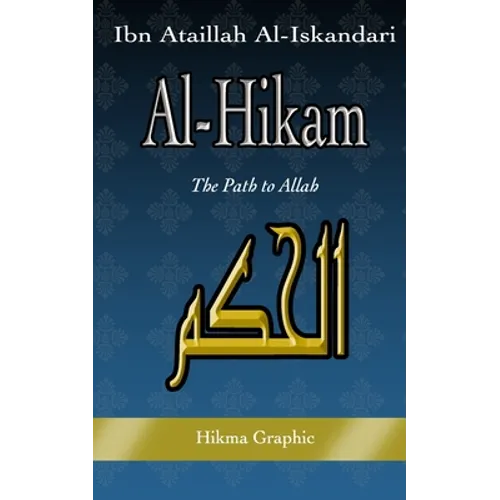 Al-Hikam, by Ibn Ataillah Al-Iskandari: The Path to Allah - Paperback