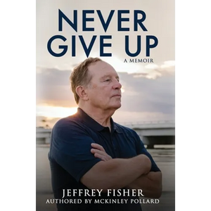 Never Give Up: A Memoir - Hardcover