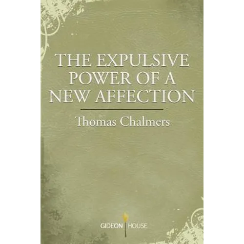 The Expulsive Power of a New Affection - Paperback