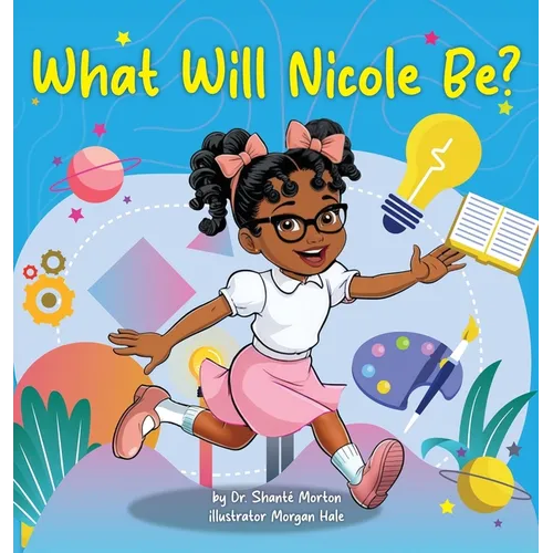 What Will Nicole Be? - Hardcover