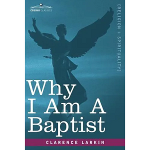 Why I Am a Baptist - Paperback