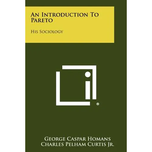 An Introduction To Pareto: His Sociology - Paperback