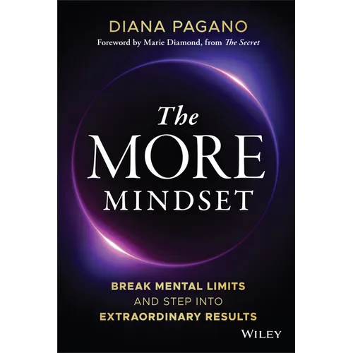 The More Mindset: Break Mental Limits and Step Into Extraordinary Results - Hardcover