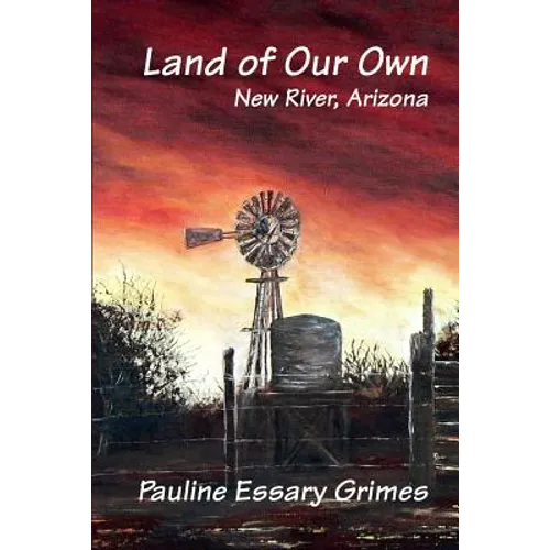 Land of Our Own: New River, Arizona - Paperback