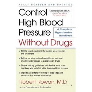 Control High Blood Pressure Without Drugs: A Complete Hypertension Handbook - Paperback