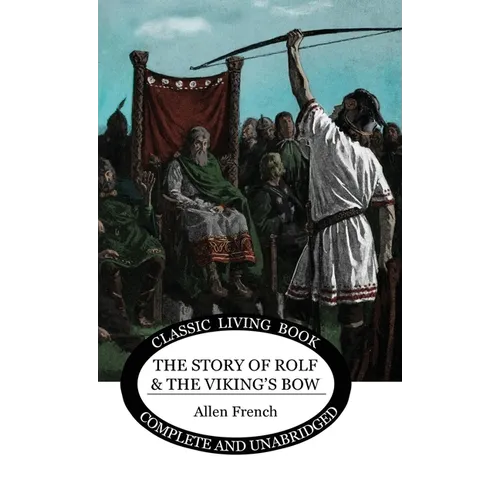 The Story of Rolf and the Viking's Bow - Hardcover