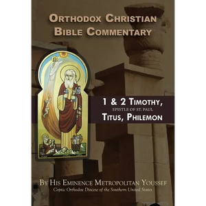 Orthodox Christian Bible Commentary: 1 Timothy, 2 Timothy, Titus, Philemon - Paperback