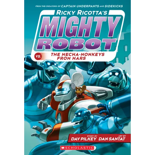 Ricky Ricotta's Mighty Robot vs. the Mecha-Monkeys from Mars (Ricky Ricotta's Mighty Robot #4): Volume 4 - Paperback