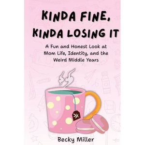 Kinda Fine, Kinda Losing It - Paperback