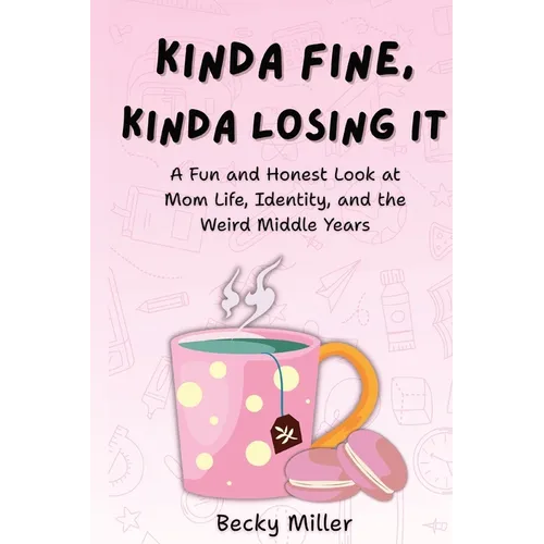 Kinda Fine, Kinda Losing It - Paperback