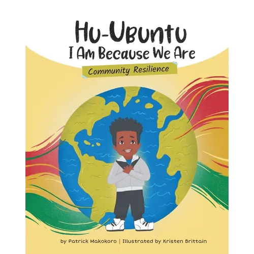 HuUbuntu I Am Because We Are: Community Resilience - Paperback
