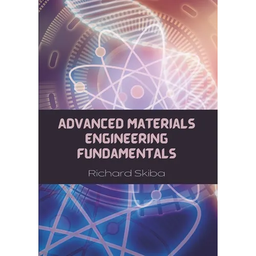 Advanced Materials Engineering Fundamentals - Paperback