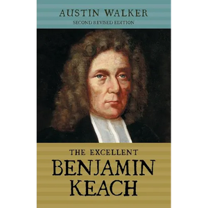 The Excellent Benjamin Keach (PB) - Paperback