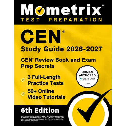 Cen Study Guide 2026-2027 - 3 Full-Length Practice Tests, 50+ Online Video Tutorials, Cen Review Book and Exam Prep Secrets: [6th Edition] - Paperback