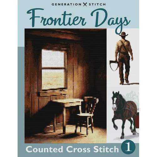Frontier Days Counted Cross Stitch Patterns - Paperback