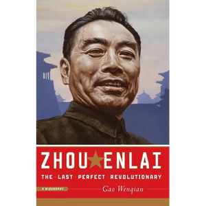 Zhou Enlai: The Last Perfect Revolutionary - Paperback