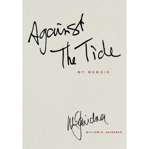 AGAINST THE TIDE - My Memoir - Paperback