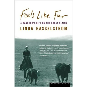 Feels Like Far: A Rancher's Life on the Great Plains - Paperback